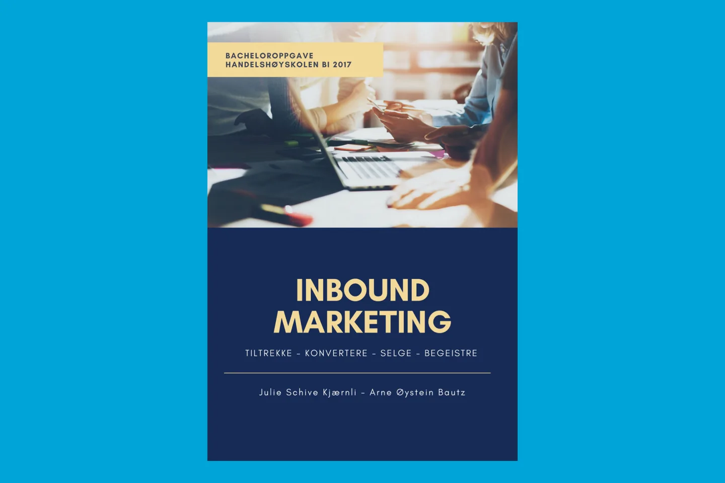 Forsiden til bacheloroppgaven om inbound marketing fra 2017.